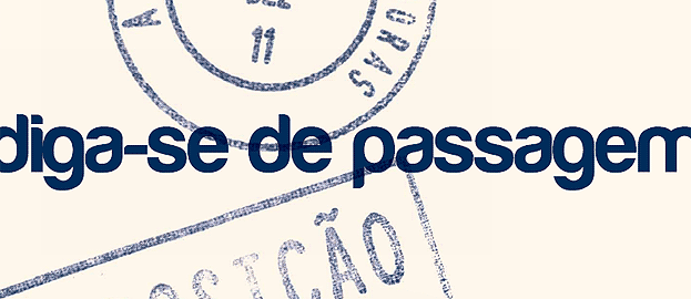 Diga-se de passagem