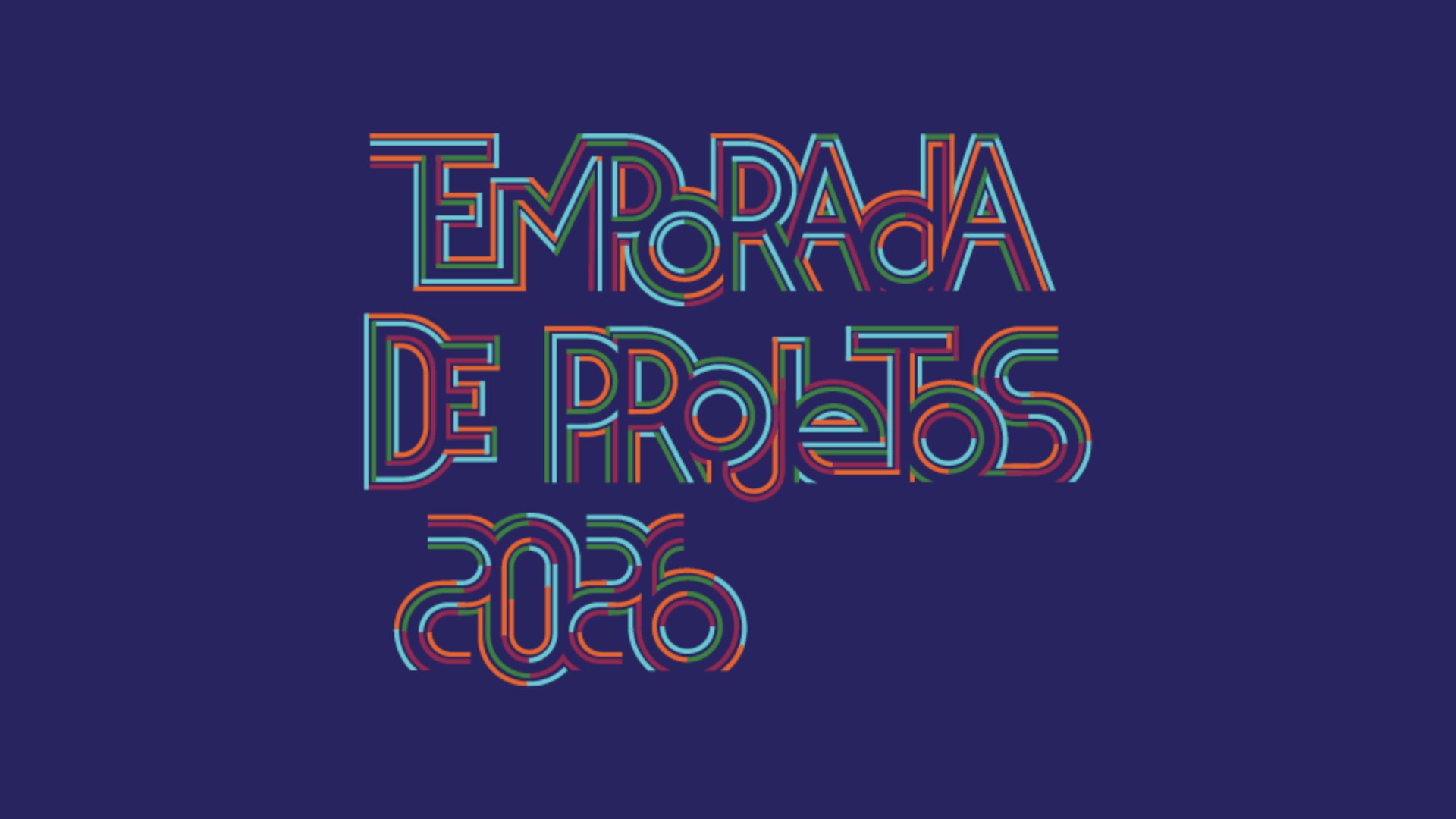 Temporada de Projetos 2026